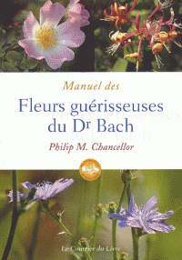 Manuel des Fleurs guérisseuses du Dr Bach